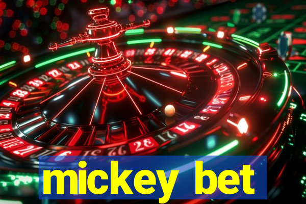 mickey bet